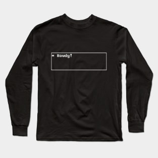 Undertale - Howdy! Long Sleeve T-Shirt